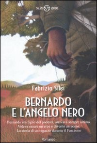 Bernardo e l'angelo nero di Fabrizio Silei
