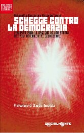 Schegge contro la democrazia di Antonella Beccaria e Riccardo Lenzi